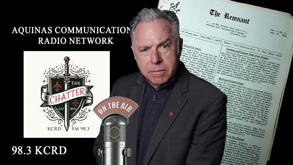 TRADITION on the RADIO: Michael Matt Explains Catholic Counterrevolution (Past, Present, & Future)